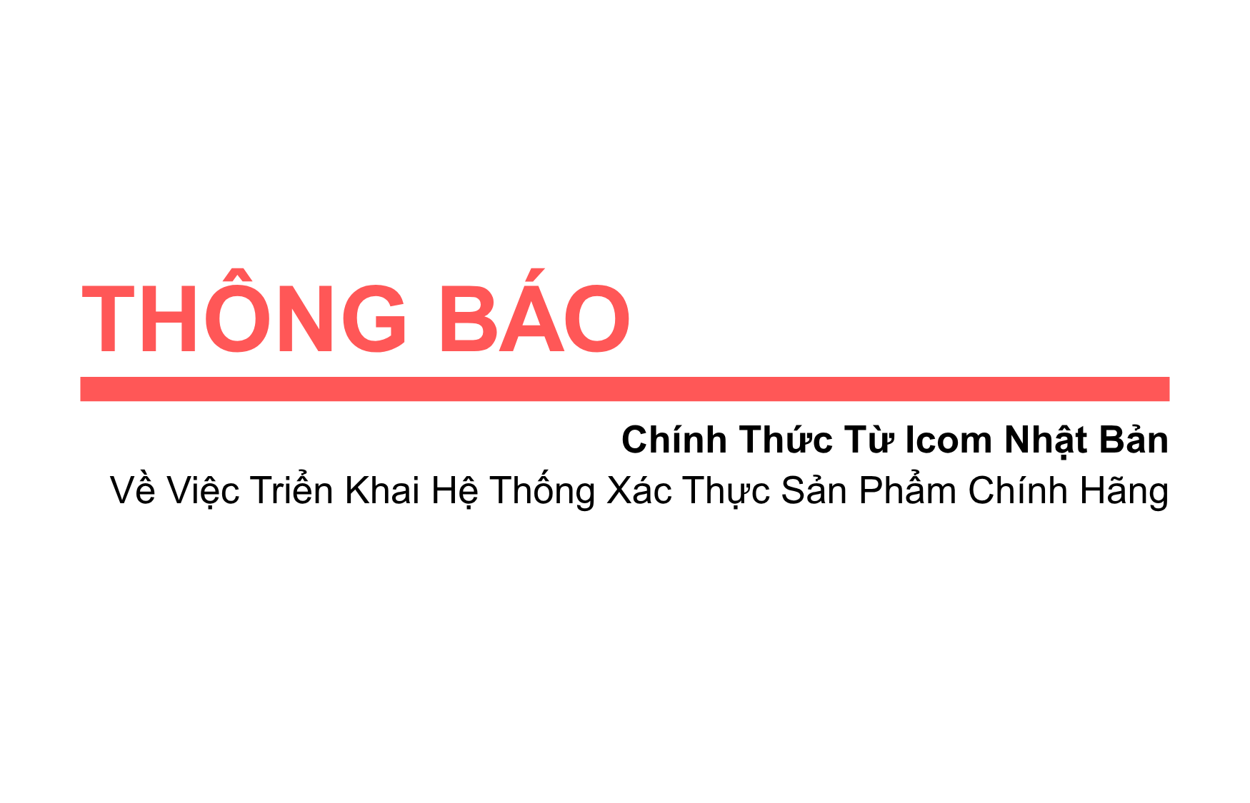 Icom Triển Khai Hệ Thống Xác Thực Sản Phẩm Chính Hãng